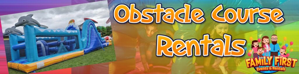 Obstacle Course Rentals - Family First Events & Rentals
