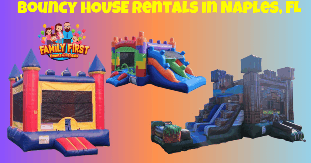 Bouncy House Rentals In Naples - Family First