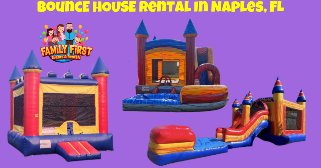 Bounce House Rental In Naples, FL - Family First Events