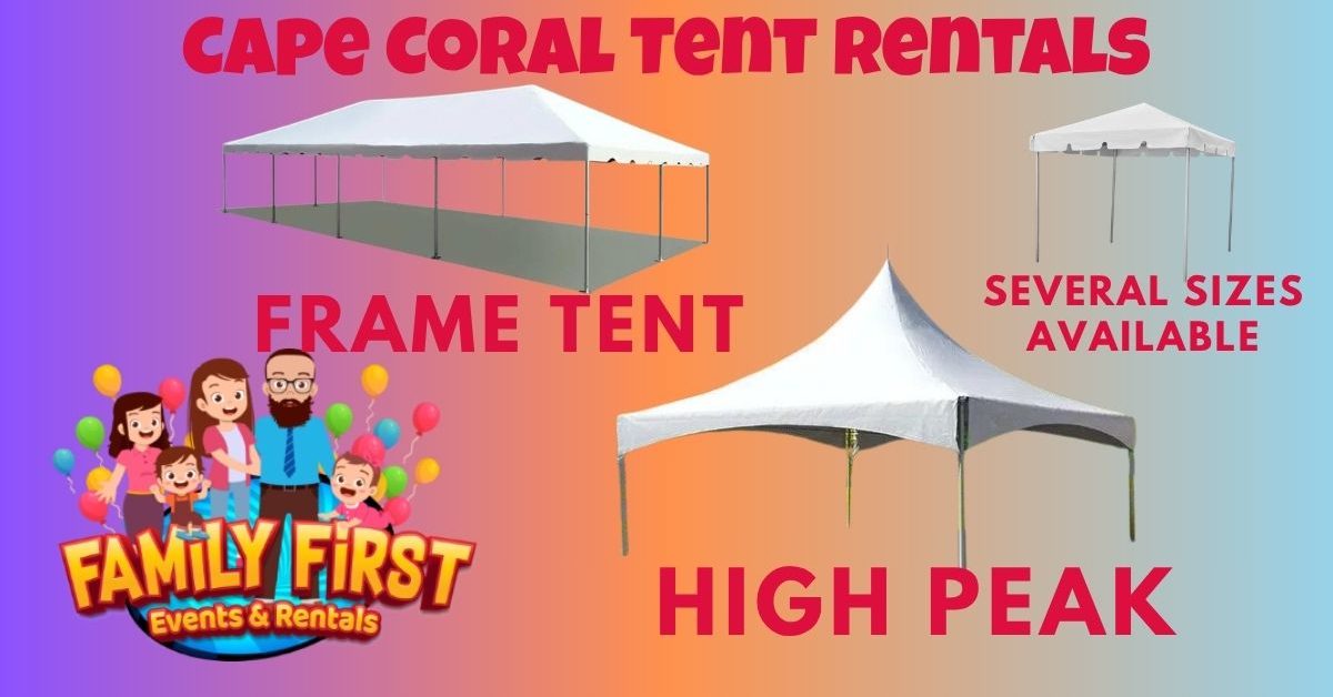 #1 tent rentals in cape coral florida - family first 2026